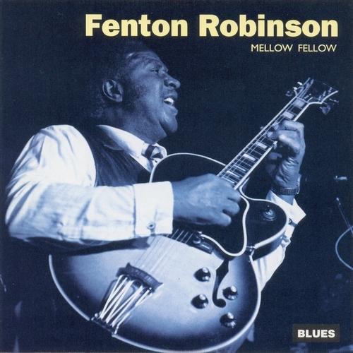 Fenton Robinson Mellow Fellow Jazznblues Org