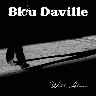 Blou Daville - Walk Alone (2022)
