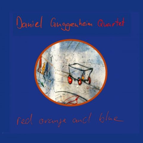 Daniel Guggenheim Quartet - Red Orange and Blue (2022)