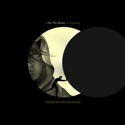 Tedeschi Trucks Band - I Am The Moon: I. Crescent (2022)