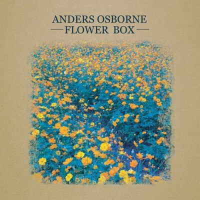 Anders Osborne - Flower Box Flower Box (2016)