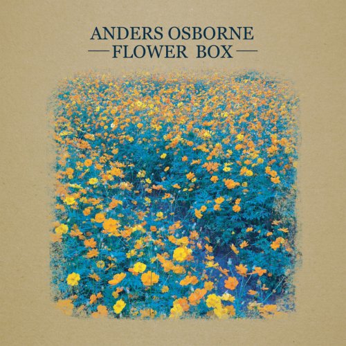 Anders Osborne - Flower Box (2016) | jazznblues.org