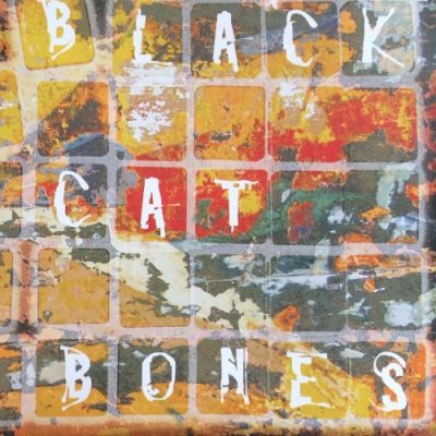 Black Cat Bones - Better Than Milk (2005)