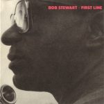 Bob Stewart - First Line (1988/2002)