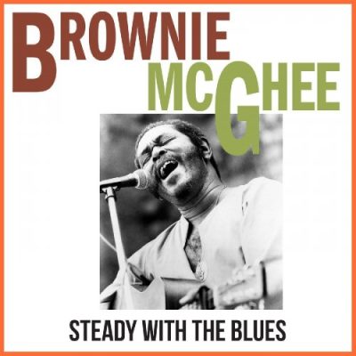 Brownie McGhee - Steady With The Blues (2022)