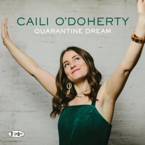 Caili O'Doherty - Quarantine Dream (2022)