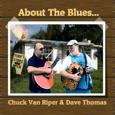Chuck Van Riper & Dave Thomas - About the Blues (2016)