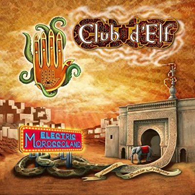 Club d'Elf - Electric Moroccoland (2018)