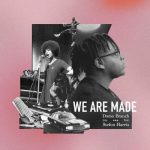 Domo Branch - We Are Made (2022)