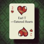 Earl T and the Tattered Hearts - Deuce (2016)