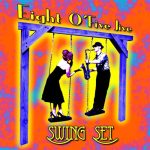 Eight O'Five Jive - Swing Set (2017)