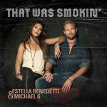 Estella Benedetti & Michael G. - That Was Smokin' (2016)