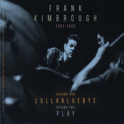 Frank Kimbrough - Lullabluebye - Play (2022)