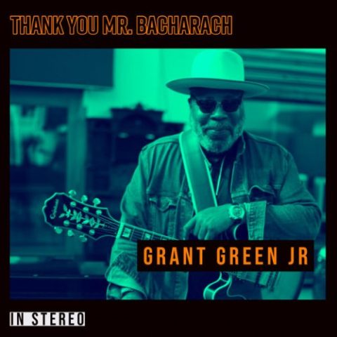 Grant Green Jr - Thank You Mr. Bacharach (2022)