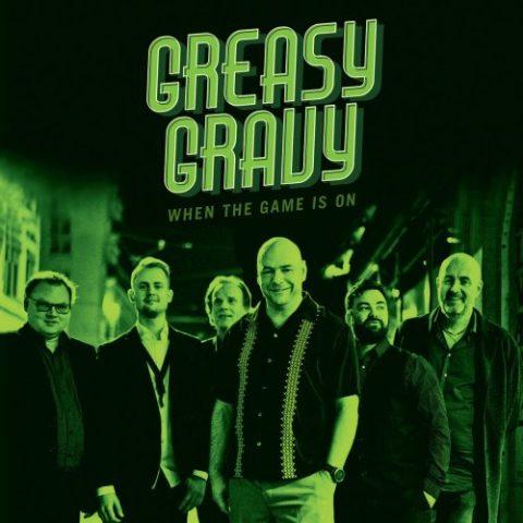 Greasy Gravy - When the Game Is On (2017)