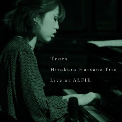 Hirakura Hatsune Trio - Tears (2022)