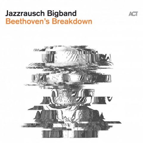 Jazzrausch Bigband - Beethoven's Breakdown (2020)