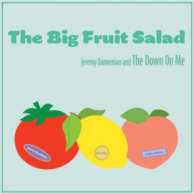 Jeremy Danneman - The Big Fruit Salad (2022)