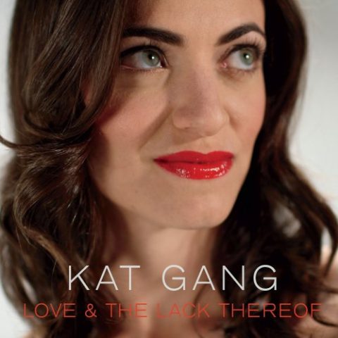 Kat Gang - Love & the Lack Thereof (2016)