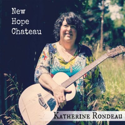 Katherine Rondeau - New Hope Chateau (2016)