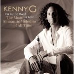 Kenny G - I'm In The Mood For Love ... The Most Romantic Melodies Of All Time (2006)