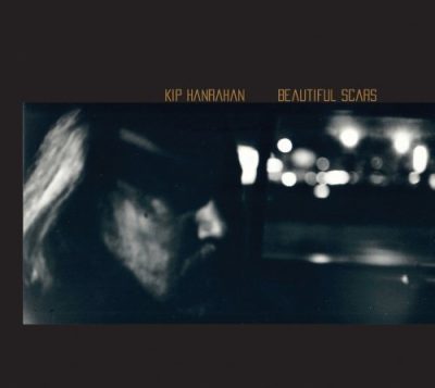 Kip Hanrahan - Beautiful Scars (2008)