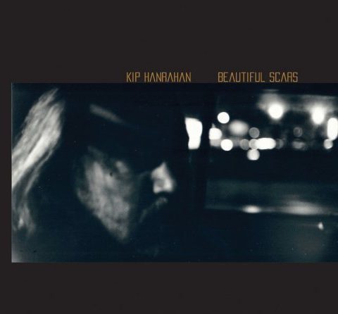 Kip Hanrahan - Beautiful Scars (2008)
