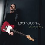 Lars Kutschke - While We're Here (2022)