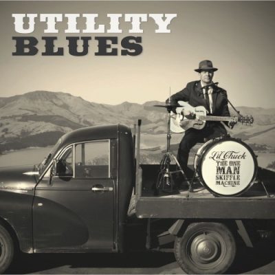Li'l Chuck the One Man Skiffle Machine - Utility Blues (2017)