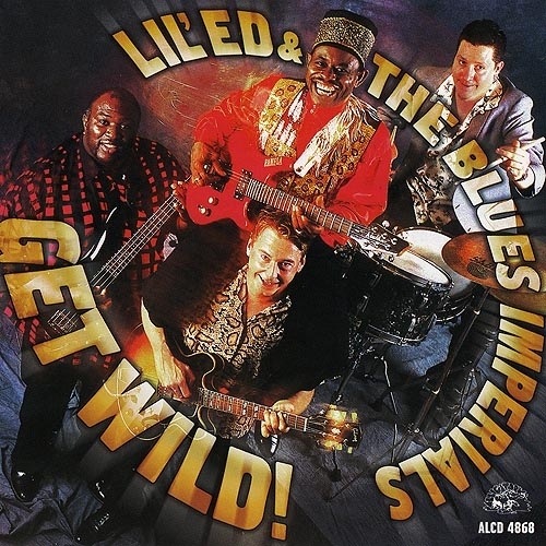 Lil' Ed & The Blues Imperials Get Wild! (1999)