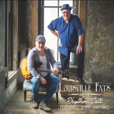 Louisville Fats and the Rhythm Cats - Louisville Fats and the Rhythm Cats (2016)