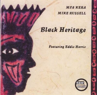 MFA Kera, Mike Russell Featuring Eddie Harris - Black Heritage (1994)