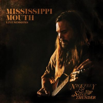 Nick Frey & The Sons Of Thunder - Mississippi Mouth (Live Sessions) (2022)