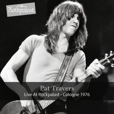 Pat Travers - Live at Rockpalast - Cologne 1976 (2017)