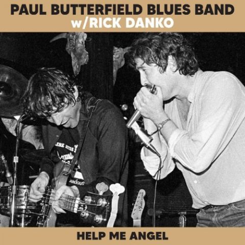 Paul Butterfield Blues Band and Rick Danko - Help Me Angel (Live) (2022)
