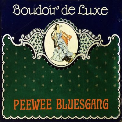 Pee Wee Bluesgang - Boudoir De Luxe (2012)