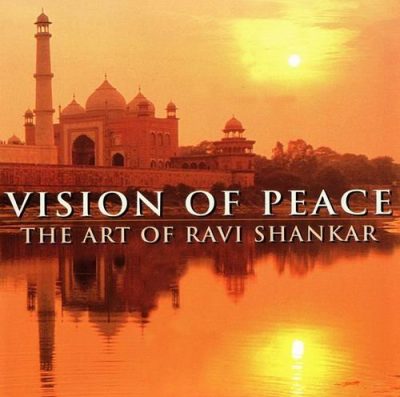 Ravi Shankar - Vision Of Peace: The Art Of Ravi Shankar (2000)