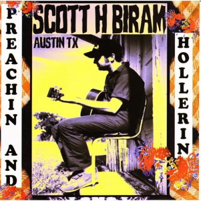 Scott H. Biram - Preachin' and Hollerin' (2002)
