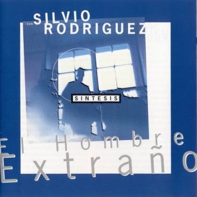 Sintesis con Silvio Rodriguez - El Hombre Extrano (1992)