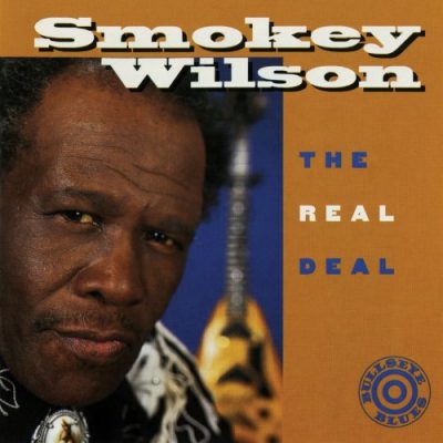 Smokey Wilson - The Real Deal (1995)
