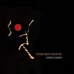 Stefano Bedetti Organ Trio - Chinese Sundays (2022)