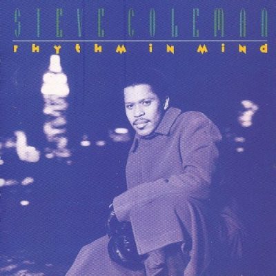 Steve Coleman - Rhythm In Mind (1992)