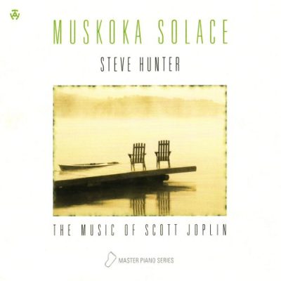 Steve Hunter - Muskoka Solace - The Music of Scott Joplin (2006)