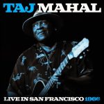 Taj Mahal - Taj Mahal Live In San Francisco 1966 (2016)
