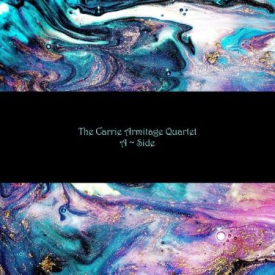 The Carrie Armitage Quartet - A Side (2022)
