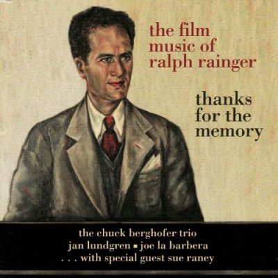 The Chuck Berghofer Trio – Thanks For The Memory: The Film Music Of Ralph Rainger (2008)