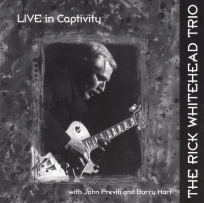 The Rick Whitehead Trio - LIVE In Captivity (1997)