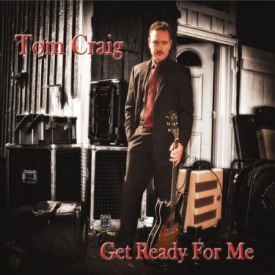 Tom Craig - Get Ready for Me (2016)