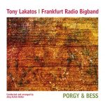 Tony Lakatos, HR Bigband - Porgy & Bess (2022)