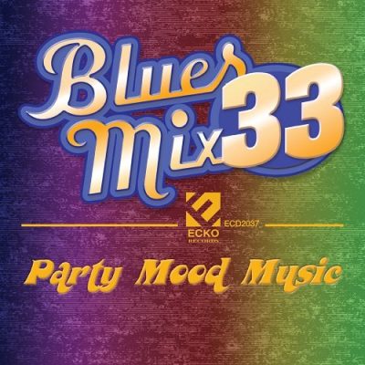 VA - Blues Mix, Vol. 33 Party Mood Music (2022)
